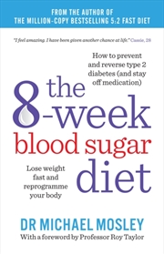 Buy The 8-Week Blood Sugar Diet : Lose Weight Fast And Reprogramme Your Body
