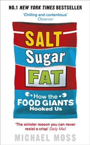 Buy Salt, Sugar, Fat : How The Food Giants Hooked Us