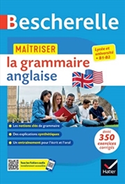 Buy Bescherelle - Maitriser La Grammaire Anglaise (Grammaire & Exercices) : Lycee, Classes Preparatoires
