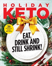 Buy Holiday Keto : Eat, Drink And Still Shrink!