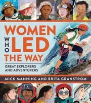 Buy Women Who Led The Way : Great Explorers And Adventurers