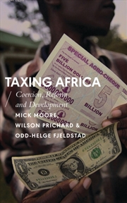 Buy Taxing Africa : Coercion, Reform And Development