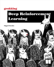 Buy Grokking Deep Reinforcement Learning