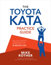 Buy The Toyota Kata Practice Guide: Practicing Scientific Thinking Skills For Superior Results In 20 Min