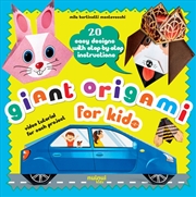 Buy Giant Origami For Kids : 20 Easy Designs With Step-By-Step Instructions