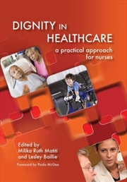 Buy Dignity In Healthcare : A Practical Approach For Nurses And Midwives