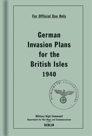 Buy German Invasion Plans For The British Isles, 1940