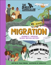Buy The Black Curriculum Migration : Journeys Through Black British History