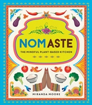 Buy Nomaste : The Mindful Plant-Based Kitchen