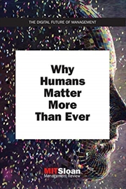 Buy Why Humans Matter More Than Ever