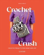 Buy Crochet Crush : Creative Projects For Home And Life