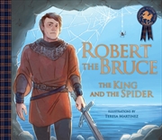 Buy Robert The Bruce: The King And The Spider