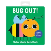 Buy Bug Out! Color Magic Bath Book