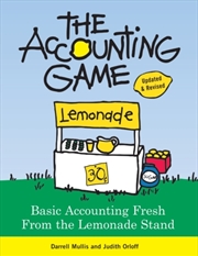 Buy The Accounting Game : Basic Accounting Fresh From The Lemonade Stand