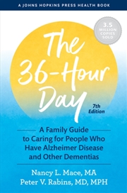 Buy The 36-Hour Day : A Family Guide To Caring For People Who Have Alzheimer Disease And Other Dementias