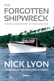Buy The Forgotten Shipwreck : Solving The Mystery Of The Darlwyne