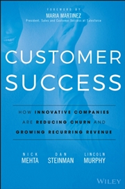 Buy Customer Success : How Innovative Companies Are Reducing Churn And Growing Recurring Revenue
