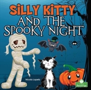Buy Silly Kitty And The Spooky Night