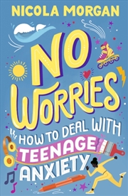 Buy No Worries: How To Deal With Teenage Anxiety : A Practical Guide With Advice And Strategies For Anxi