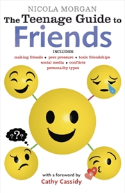 Buy The Teenage Guide To Friends : Positive And Practical Strategies To Help Teens Boost Confidence And 