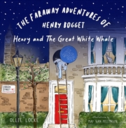 Buy The Faraway Adventures Of Henry Bogget : Henry And The Great White Whale