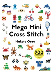 Buy Mega Mini Cross Stitch : 900 Super Awesome Cross Stitch Motifs