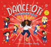 Buy Dance With Oti: The Penguin Waltz : The Perfect Present For The Youngest Of Dancers, From The Star O