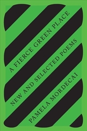 Buy A Fierce Green Place : New And Selected Poems