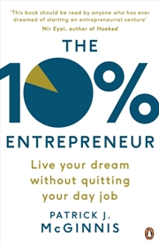 Buy The 10% Entrepreneur : Live Your Dream Without Quitting Your Day Job