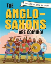 Buy Invaders And Raiders: The Anglo-Saxons Are Coming!