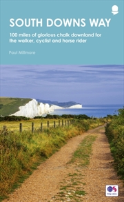 Buy South Downs Way : 100 Miles Of Glorious Chalk Downland For The Walker, Cyclist And Horse Rider