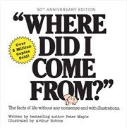 Buy Where Did I Come From? 50th Anniversary Edition : An Illustrated Children's Book On Human Sexuality