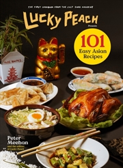 Buy Lucky Peach Presents 101 Easy Asian Recipes : The First Cookbook From The Cult Food Magazine