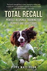 Buy Total Recall : Perfect Response Training For Puppies And Adult Dogs