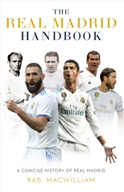 Buy The Real Madrid Handbook : A Concise History Of Real Madrid
