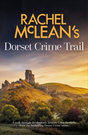 Buy Rachel Mclean's Dorset Crime Trail