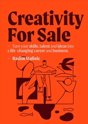 Buy Creativity For Sale : How To Start And Grow A Life-Changing Creative Career And Business