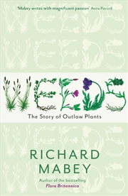 Buy Weeds : The Story Of Outlaw Plants