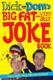 Buy Dick And Dom's Big Fat And Very Silly Joke Book