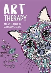 Buy Art Therapy: An Anti-Anxiety Colouring Book