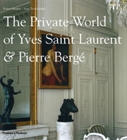 Buy The Private World Of Yves Saint Laurent & Pierre Berge