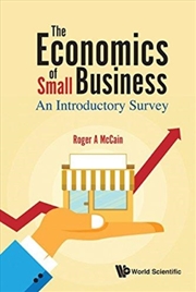 Buy Economics Of Small Business, The: An Introductory Survey