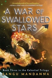 Buy A War Of Swallowed Stars : Book Three Of The Celestial Trilogy Volume 3