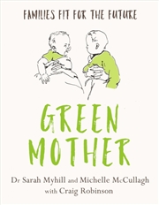 Buy Green Mother : Families Fit For The Future