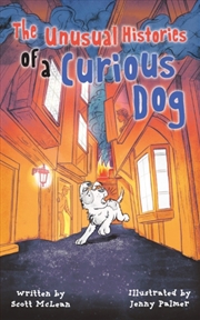 Buy The Unusual Histories Of A Curious Dog