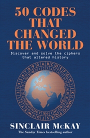 Buy 50 Codes That Changed The World : . . . And Your Chance To Solve Them!