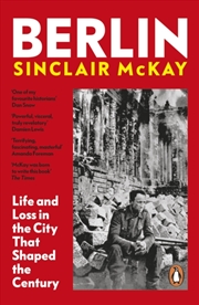 Buy Berlin : Life And Loss In The City That Shaped The Century