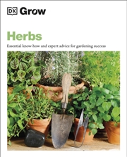Buy Grow Herbs : Essential Know-How And Expert Advice For Gardening Success