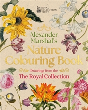 Buy Alexander Marshal's Nature Colouring Book : Drawings From The Royal Collection