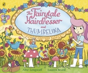 Buy The Fairytale Hairdresser And Thumbelina